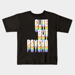 Cute But Psycho Kids T-Shirt